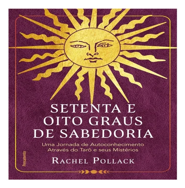 Livro Setenta E Oito Graus De Sabedoria De Rachel Pollack Edição 1 Em Português 2022 Editora Pensamento