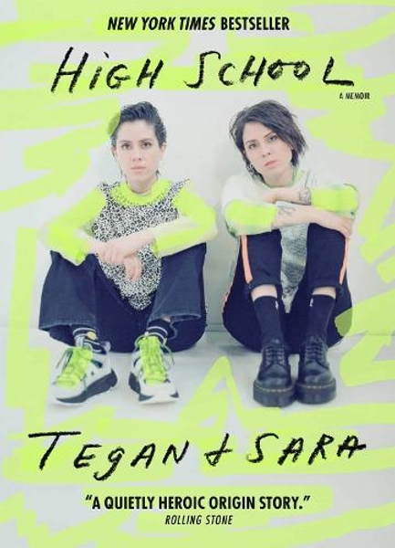 High School: A Memoir by Tegan Quin, Sara Quin | Waterstones