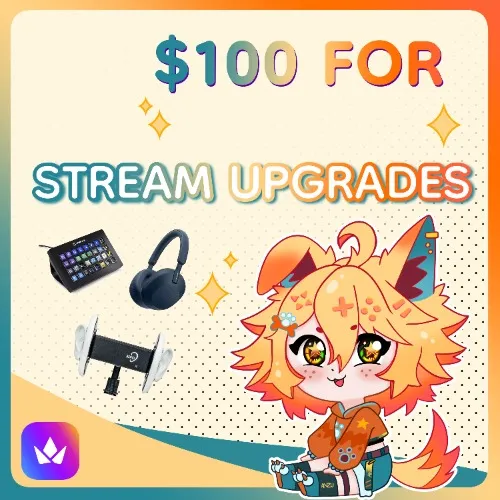$100 for Stream Upgrades