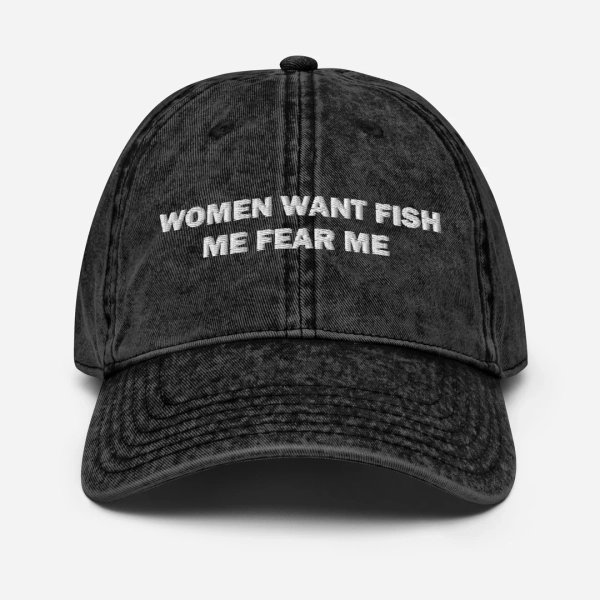 Embroidered Denim Dad Hat "women Want Fish Me Fear Me", Funny Meme Baseball Cap, Gen Z Hats - Etsy