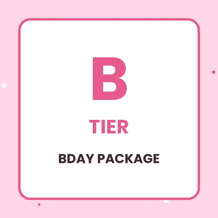 B tier bday package