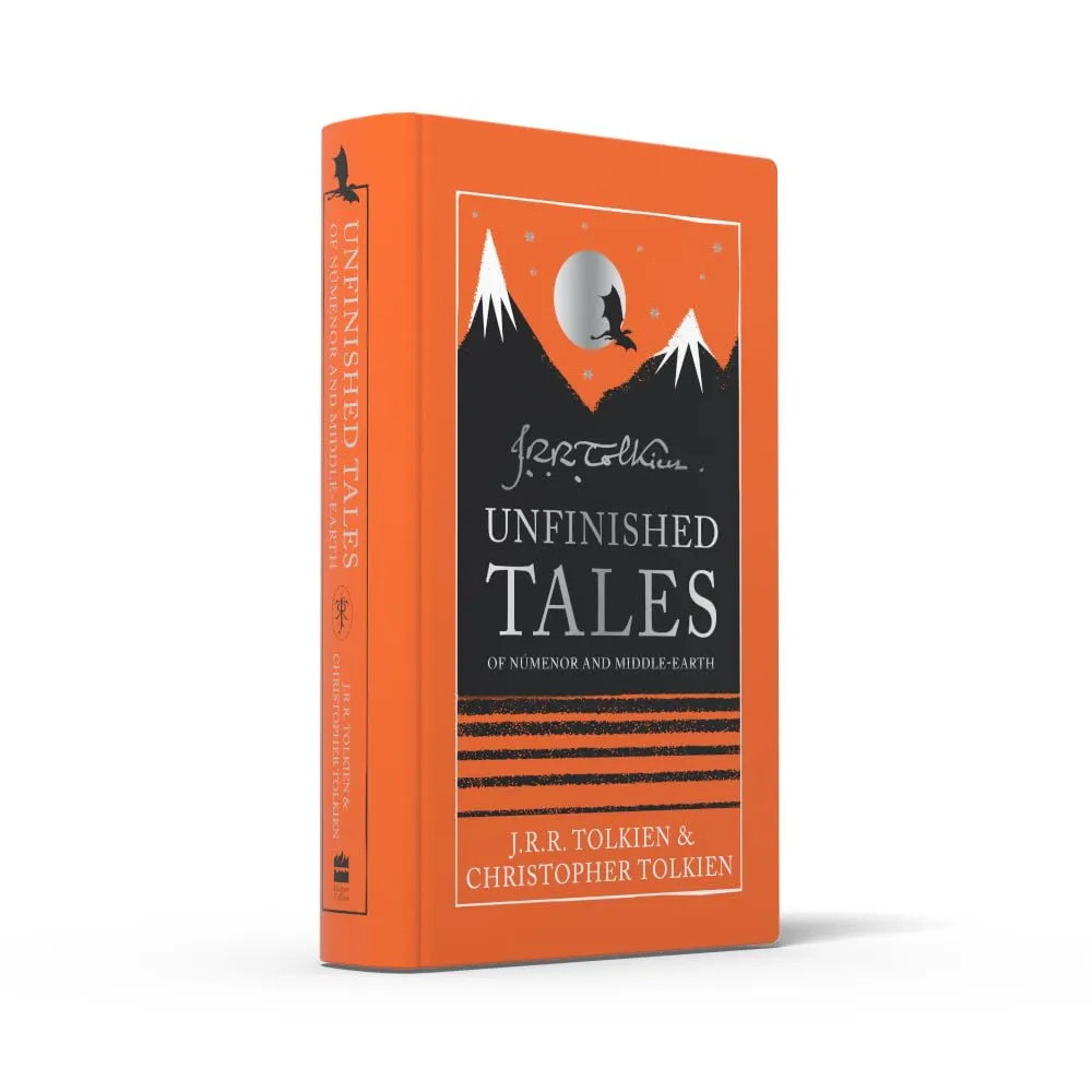 Unfinished Tales: A Special Hardback Anthology of Epic Fantasy and Middle-earth Legendarium
