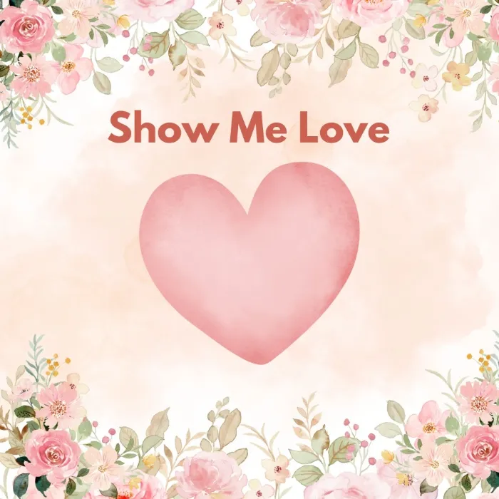 Show Me Love