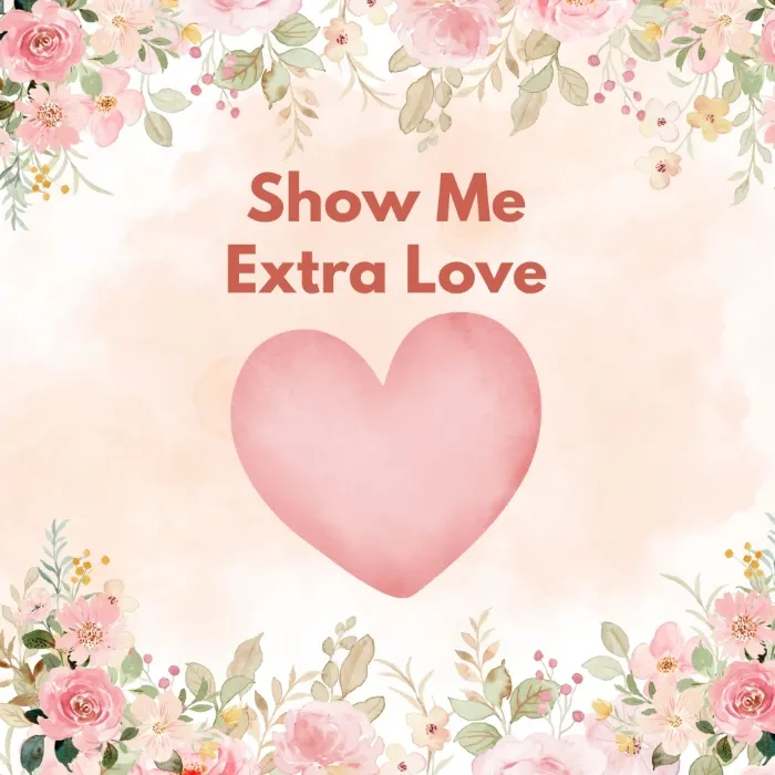 Show Me Extra Love