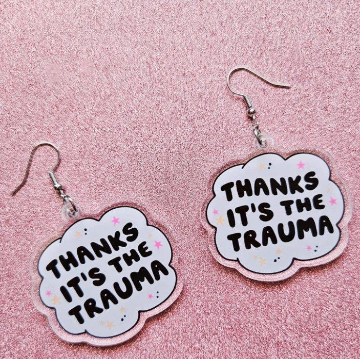 Thanks it's the Trauma EARRINGS, kawaii, cute and funny acrylic jewelry 