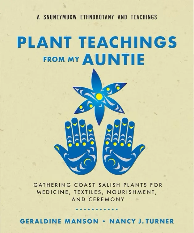 Plant Teachings from My Auntie - Book by Geraldine Manson, C'tasi:a