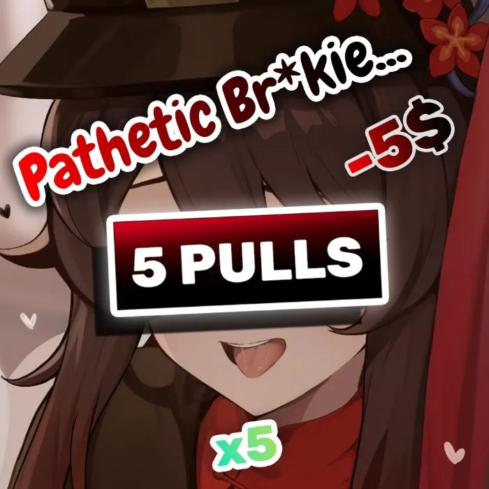 5 Gacha Rolls~