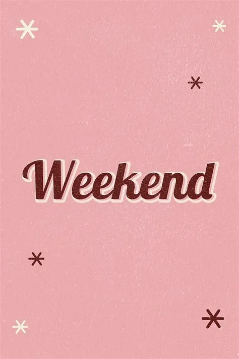 Weekend 