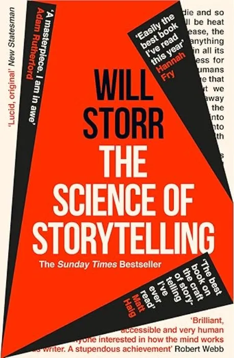 The Science of Storytelling: Why Stories Make Us Human, and How To Tell Them Better : Storr, Will: Amazon.ie: Books