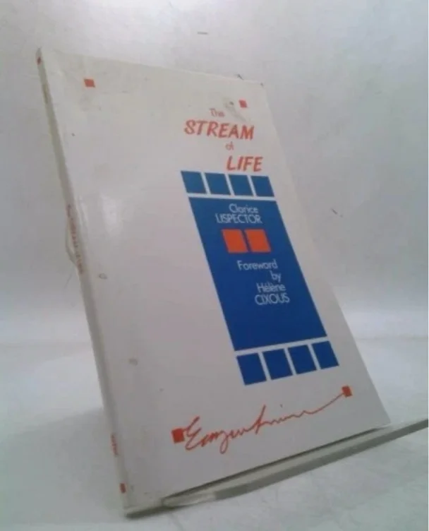 Stream of Life by Clarice Lispector 