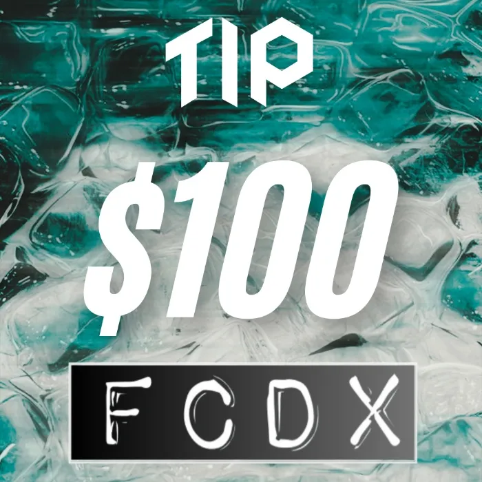 Tip $100--FCDX