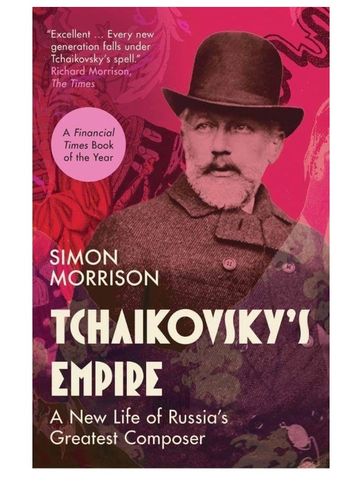 Tchaikovsky's Empire: A New Life of Russia's Greatest Composer - Morrison, Simon | 9780300284317 | Amazon.com.au | Books