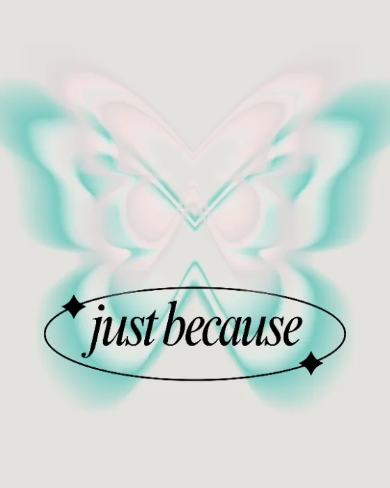 just because <3