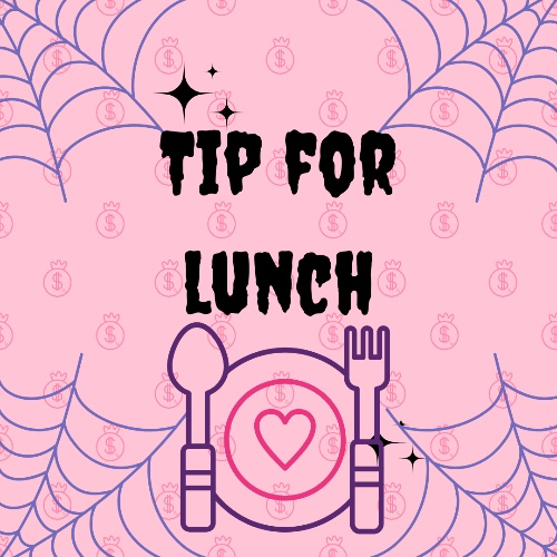 Tip for Lunch