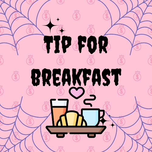 Tip for Breakfast