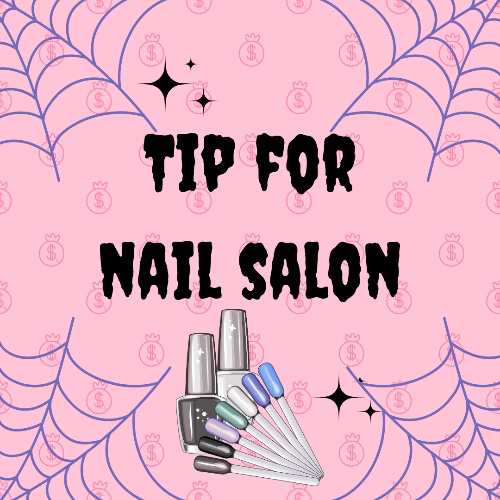Tip for the Nail Salon