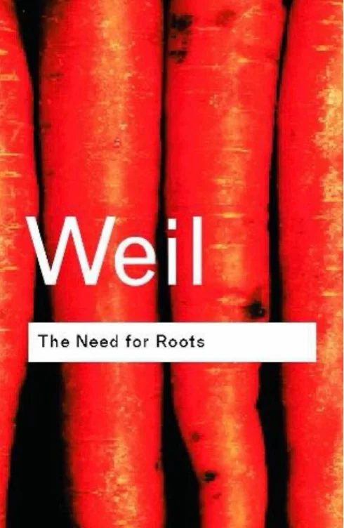 The need for roots - Simone Weil