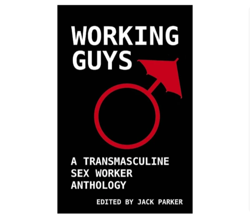 (paperback book) working guys: a transmasculine sex worker anthology