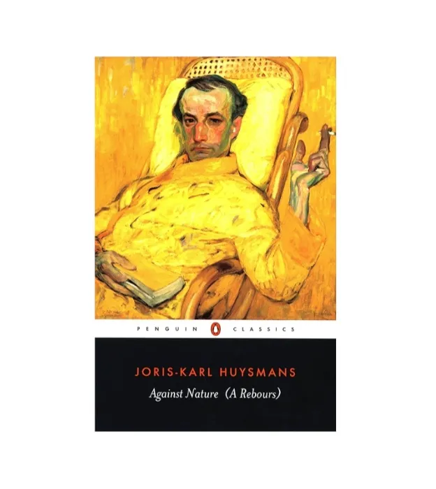 Against Nature (A Rebours) by Joris-Karl Huysmans 
