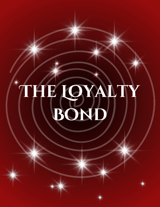 The Loyalty Bond