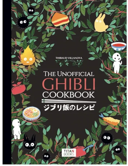 The Unofficial Ghibli Cookbook