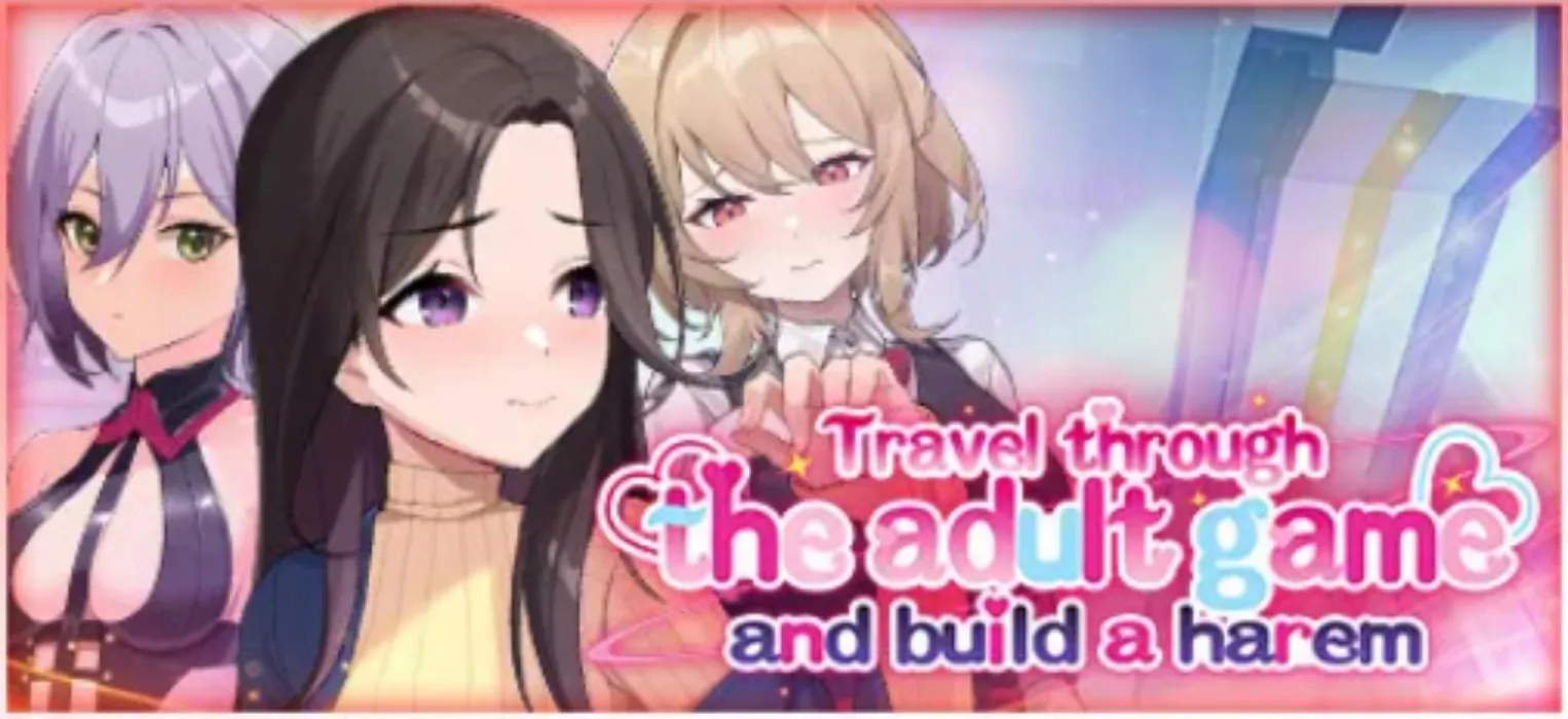 Travel Through the Game and Build a Harem
