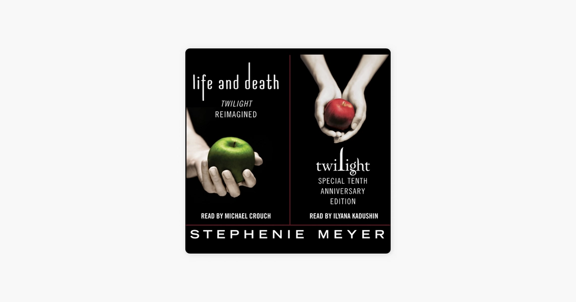 Twilight Tenth Anniversary/Life and Death Dual Edition (Unabridged)