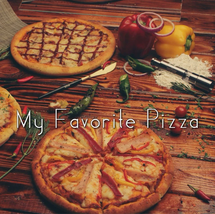 My Favorite Pizza
