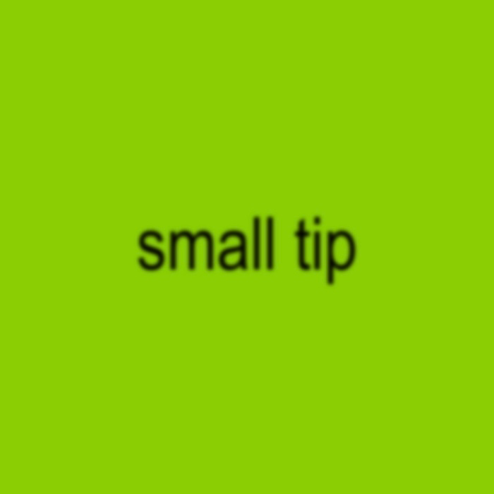 small tip