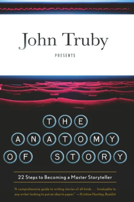 The Anatomy of Story: 22 Steps to Becoming a Master Storyteller : Truby, John: Amazon.ie: Books