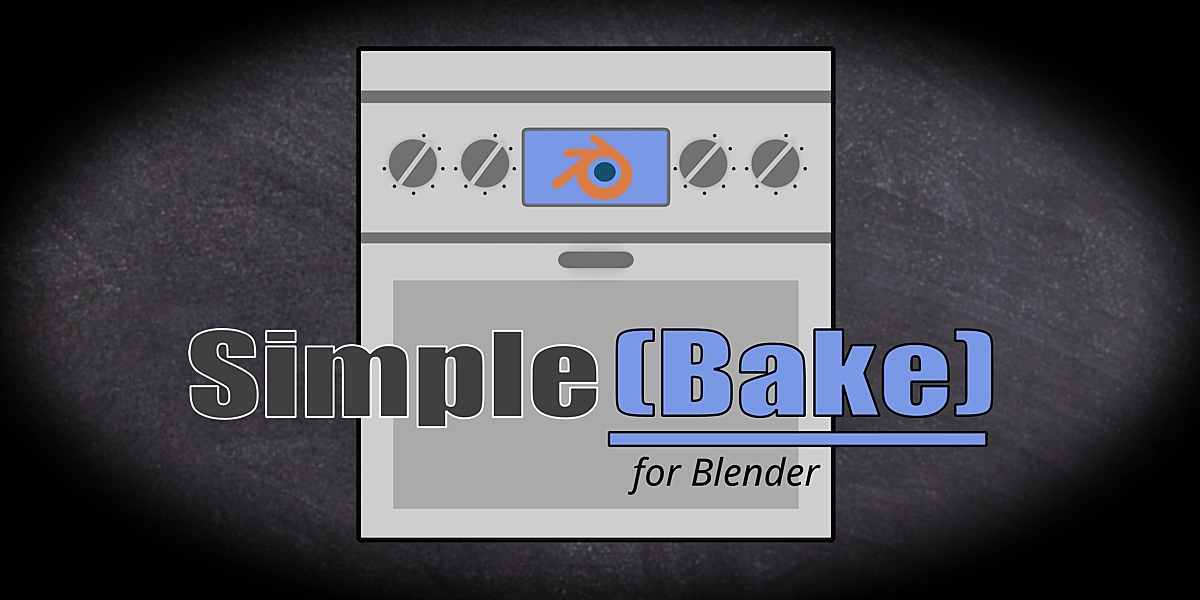 SimpleBake - Simple PBR and other baking in Blender
