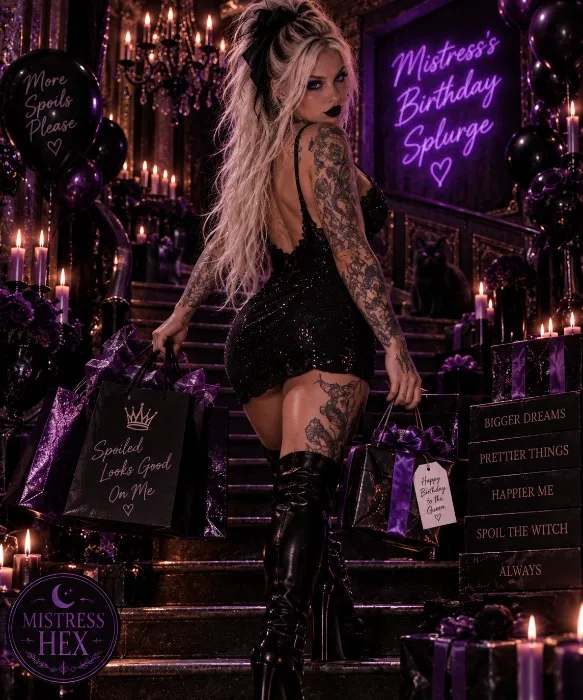👑 Mistress's Birthday Splurge