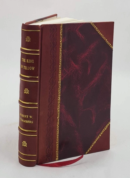 The King In Yellow (1895) by Robert W. Chambers [Leather Bound]