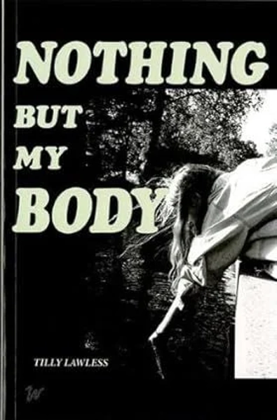 Lawless, T: Nothing But My Body