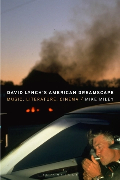 David Lynch’s American Dreamscape by Mike Miley | Waterstones