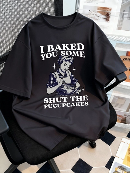 Vintage 'Baked You Some Shut The Fucupcakes'