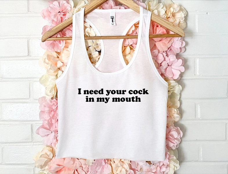 I Need Your Cock in My Mouth Women's Crop Tank Xs-2xl - Etsy UK