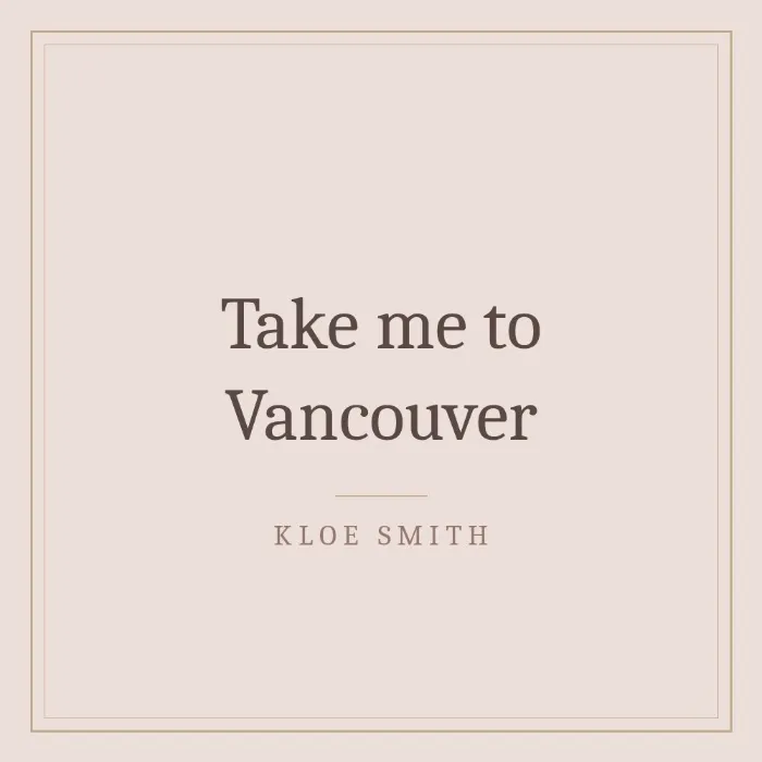 Take me to Vancouver