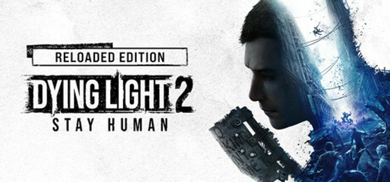 Dying Light 2 Stay Human: Reloaded Edition on Steam