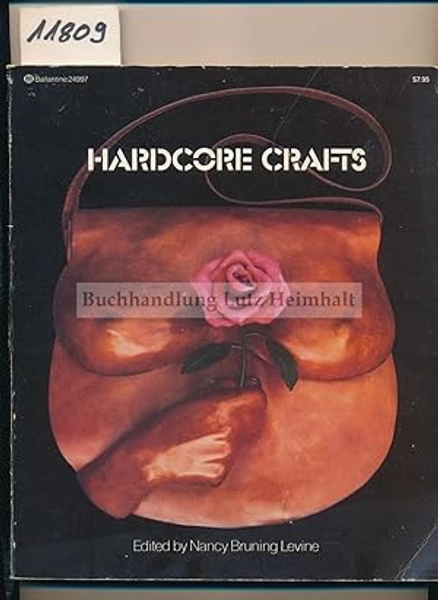 Hardcore Crafts by Levine Nancy 