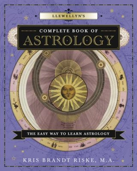 Llewellyn's Complete Book of Astrology : The Easy Way to Learn Astrology book by Kris Brandt Riske: 9780738710716