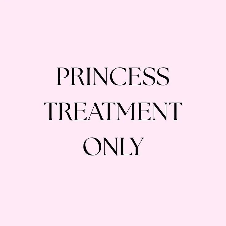 Princess treatment