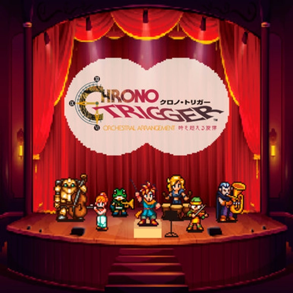 CHRONO TRIGGER Orchestral Arrangement – Melodies Across Time –