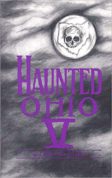 Haunted Ohio V: 200 Years of Ghosts|Paperback