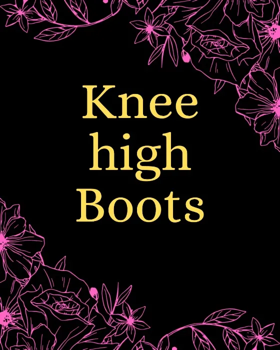 Knee High Boots