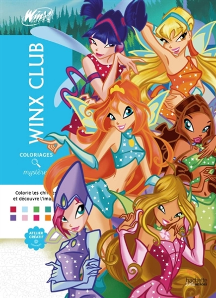 Coloriages Mystères : Winx Club : Colorie les chiffres et découvre l'image ! - French edition