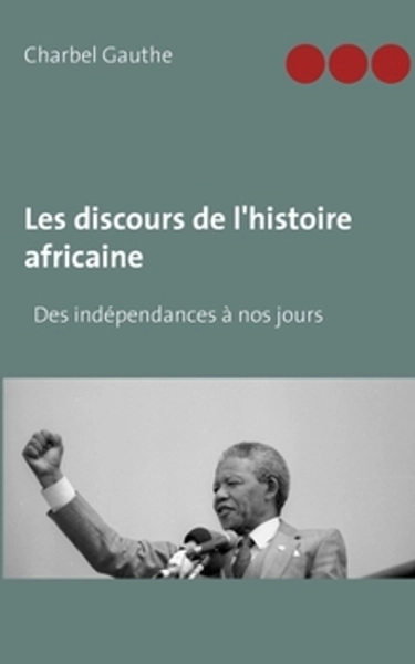 Les discours de l'histoire africaine:... book by Charbel Gauthe