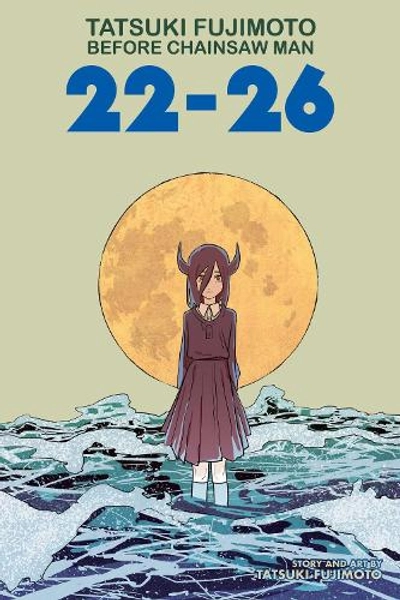Tatsuki Fujimoto Before Chainsaw Man: 22–26 by Tatsuki Fujimoto | Waterstones