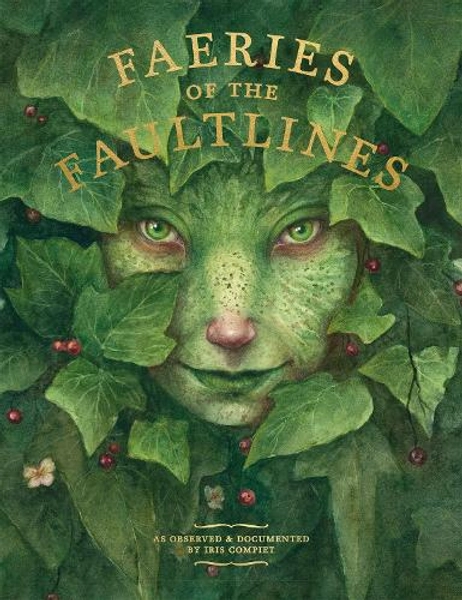 Faeries of the Faultlines by Iris Compiet | Waterstones