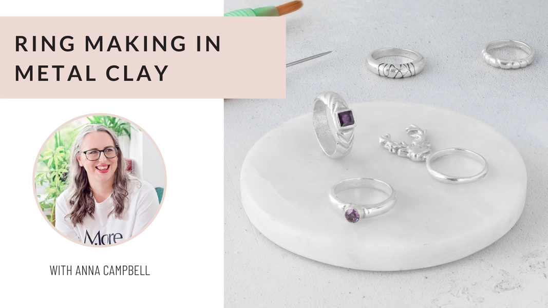 Online Class - Ring Making in Metal Clay